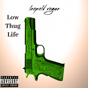 Low Thug Life (Explicit)