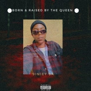 Born & Raised by the Queen (Explicit)