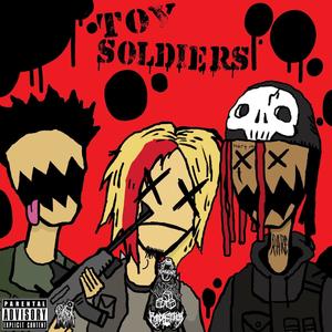 TOY SOLDIERS(feat. PYRXCITER & Yung Rare) (Explicit)