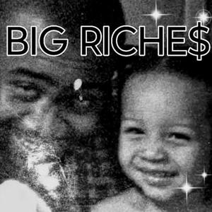 BIG RICHE$ (Explicit)