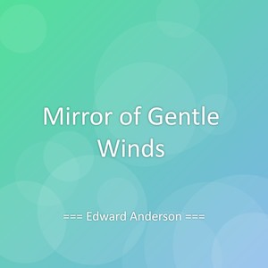 Mirror of Gentle Winds