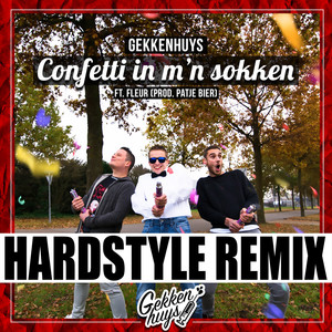 Confetti in m'n sokken (Hardstyle Remix|Explicit)
