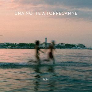 UNA NOTTE A TORRECANNE (feat. DIFA) (Explicit)