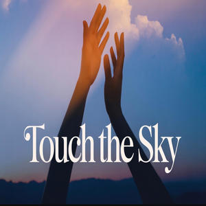 Touch The Sky (feat. Phunkee Phoot) (Explicit)