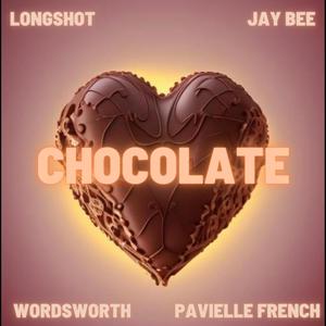 Chocolate (feat. Wordsworth, PaviElle French & Jay Bee) [Explicit]