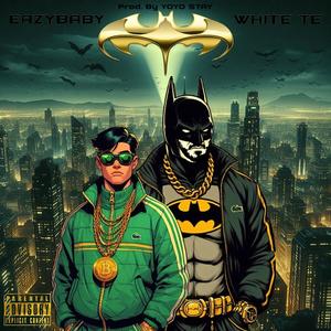 Batman Y Robin X Eazybaby (feat. Yoyo.stay) [Explicit]