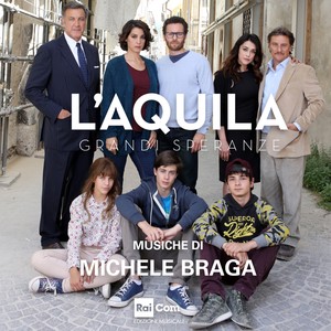 L'Aquila Grandi Speranze (Colonna sonora originale della fiction TV)