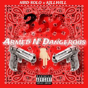 Armed N' Dangerous (feat. KILLWILL) [Explicit]