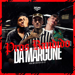 Pros Bandidos da Marcone