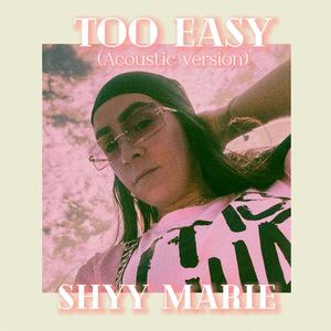 Too Easy (Acoustic Version)