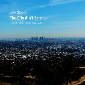 The City Ain't Safe (feat. Lou CharLe$)