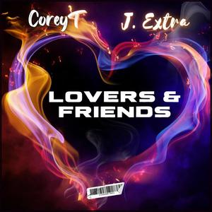 Lovers & Friends (Explicit)