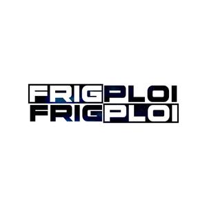 Frig Ploi (feat. TripKid)