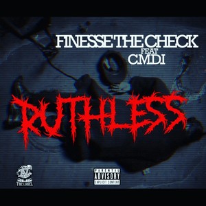 Ruthless (feat. C.M.D.I) [Explicit]