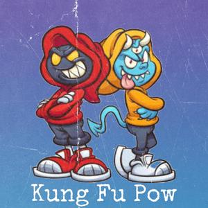 Kung Fu Pow (Explicit)