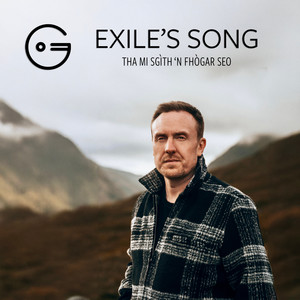 Exile's Song (Tha mi Sgìth 'n Fhògar Seo)