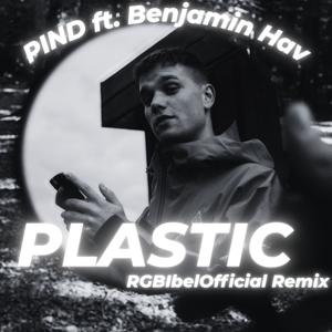 Plastic (feat. PIND & Benjamin Hav)
