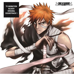 TV Animation BLEACH Original Soundtrack 1 (死神 TV动画原声带1)