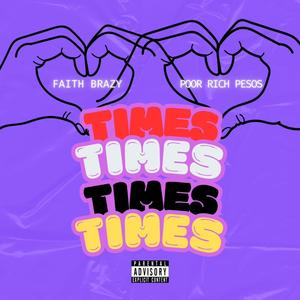 TIMES (feat. Poor Rich Pesos) [Explicit]