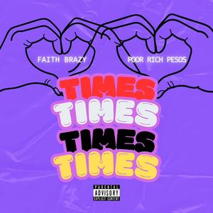 TIMES (feat. Poor Rich Pesos) (Explicit)