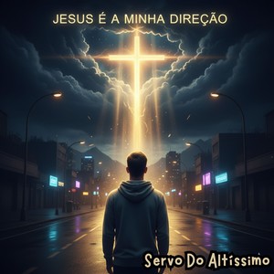 JESUS É A Minha Direção