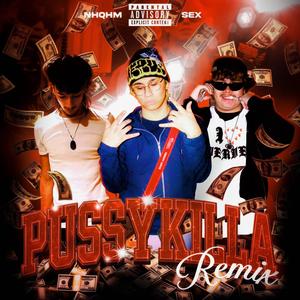 Pussy Killa (feat. kond3 & Trenchdog888) (Remix|Explicit)