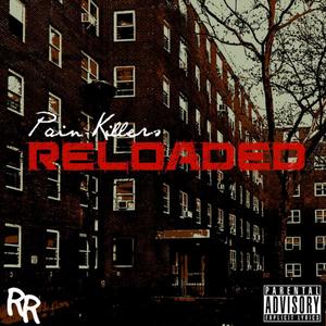 Pain Killers: RELOADED (Explicit)