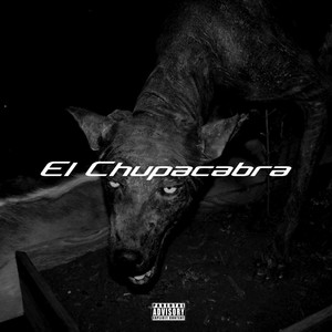 El Chupacabra (Explicit)