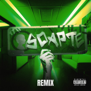 SOAPTE (Remix) [Explicit]