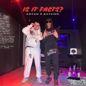 Is it facts? (feat. Kay9ine) [Explicit]