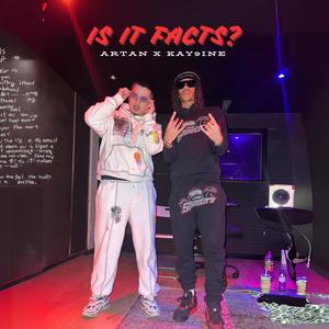 Is it facts? (feat. Kay9ine) (Explicit)