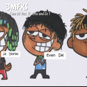 3Mfks (feat. Gs1, Lk Verse) [Explicit]