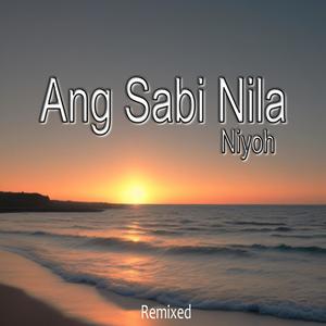 Ang Sabi Nila (Remixed)