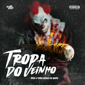 A Tropa do Veinho (Explicit)