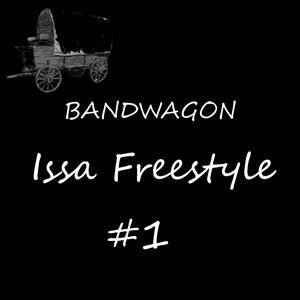 Bandwagon Issa Freestyle 1 (Explicit)