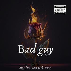 Bad guy (feat. Sam Cash & henr!) [Explicit]