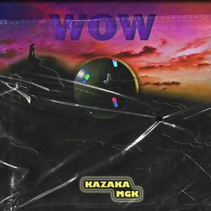 WOW (feat. Mgk) (Explicit)