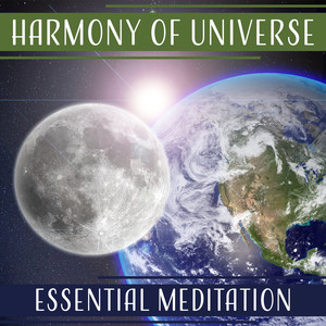 Harmony of Universe: Essential Meditation, Music for Calm Down, Sacred Chants, Power of Mind, Emotional Health, Inner Awakening