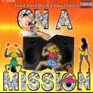 On A Mission(feat. Blaq Dahlya) (Explicit)