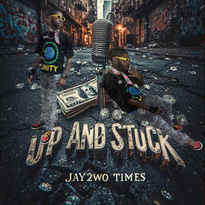 Up and Stuck (Explicit)