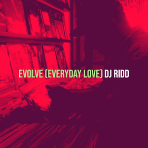 Evolve (Everyday Love) [Explicit]