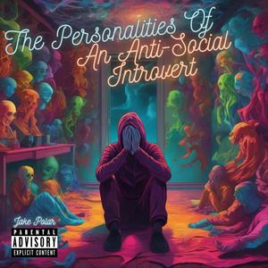 The Personalities Of An Antisocial Introvert (Explicit)