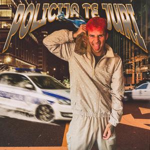 policija te juri (feat. narcisa) (Explicit)