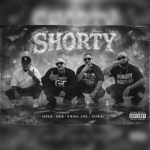 Shorty (feat. Dee, YXNG JAY & Toxic) (Explicit)