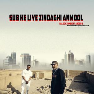 Zindaghi Anmol (feat. Baloch Zombie & Abood B) [Explicit]