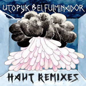 Haut Remixes