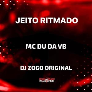 JEITO RITMADO (DJ Zogo Original, Yuri Redicopa & MC VN Cria Remix) [Explicit]