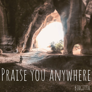 Praise You Anywhere