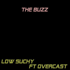 The Buzz (feat. Overcast) [Explicit]