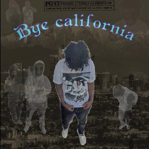 Bye California (Explicit)